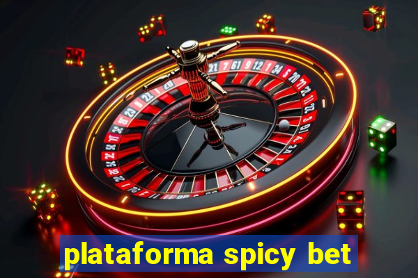 plataforma spicy bet